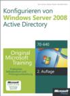 Image for Konfigurieren von Windows Server 2008 Active Directory - Original Microsoft Training fur Examen 70-640, 2. Auflage, uberarbeitet fur R2