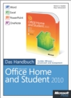 Image for Microsoft Office Home and Student 2010 - Das Handbuch: Word, Excel, PowerPoint, OneNote