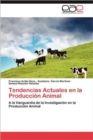 Image for Tendencias Actuales En La Produccion Animal