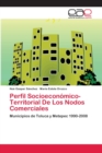 Image for Perfil Socioeconomico-Territorial De Los Nodos Comerciales