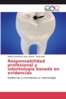 Image for Responsabilidad profesional y odontologia basada en evidencias