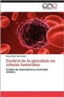 Image for Control de La Glucolisis En Celulas Tumorales