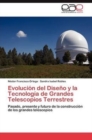 Image for Evolucion del Diseno y La Tecnologia de Grandes Telescopios Terrestres