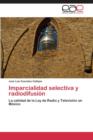 Image for Imparcialidad selectiva y radiodifusion