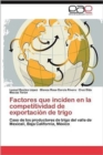 Image for Factores Que Inciden En La Competitividad de Exportacion de Trigo