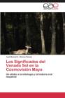 Image for Los Significados del Venado Sol en la Cosmovision Maya