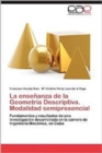 Image for La Ensenanza de La Geometria Descriptiva. Modalidad Semipresencial