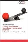 Image for Temas Selectos de Sociologia y Seguridad Publica