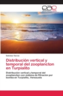 Image for Distribucion vertical y temporal del zooplancton en Turpialito