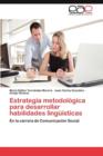 Image for Estrategia Metodologica Para Desarrollar Habilidades Linguisticas