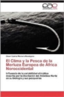Image for El Clima y La Pesca de La Merluza Europea de Africa Noroccidental