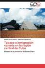 Image for Tabaco E Inmigracion Canaria En La Region Central de Cuba