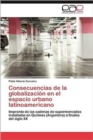 Image for Consecuencias de La Globalizacion En El Espacio Urbano Latinoamericano