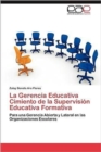 Image for La Gerencia Educativa Cimiento de la Supervision Educativa Formativa