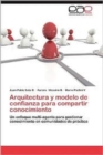 Image for Arquitectura y Modelo de Confianza Para Compartir Conocimiento