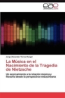Image for La Musica En El Nacimiento de La Tragedia de Nietzsche