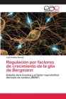 Image for Regulacion por factores de crecimiento de la glia de Bergmann
