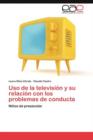 Image for USO de La Television y Su Relacion Con Los Problemas de Conducta