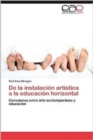 Image for de La Instalacion Artistica a la Educacion Horizontal