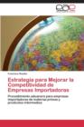 Image for Estrategia Para Mejorar La Competitividad de Empresas Importadoras