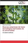 Image for Nuevas Empresas de Base Tecnologica Derivadas de La Universidad