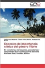 Image for Especies de Importancia Clinica del Genero Vibrio