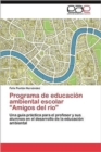 Image for Programa de Educacion Ambiental Escolar &quot;Amigos del Rio&quot;
