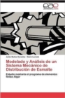 Image for Modelado y Analisis de Un Sistema Mecanico de Distribucion de Esmalte