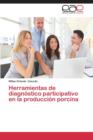 Image for Herramientas de diagnostico participativo en la produccion porcina