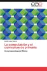 Image for La Computacion y El Curriculum de Primaria
