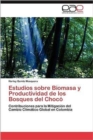 Image for Estudios Sobre Biomasa y Productividad de Los Bosques del Choco