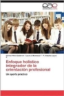 Image for Enfoque Holistico Integrador de La Orientacion Profesional