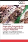 Image for Desarrollo Sostenible de La Acuicultura Frente Al Colapso Pesquero