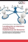 Image for Localizacion En Interiores Usando Redes Inalambricas de Sensores