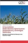 Image for Crisomelidos Diabroticinos Americanos : Hospederos y Enemigos Naturales