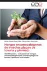 Image for Hongos entomopatogenos de insectos plagas de tomate y pimiento
