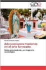 Image for Advocaciones Marianas En El Arte Funerario