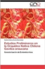 Image for Estudios Preliminares En La Orquidea Nativa Chilena Gavilea Araucana