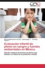 Image for Evaluacion Infantil de Plomo En Sangre y Fuentes Ambientales En Mexico