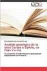 Image for Analisis Axiologico de La Obra Cartas a Elpidio, de Felix Varela.