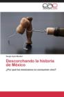 Image for Descorchando La Historia de Mexico