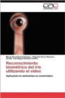 Image for Reconocimiento Biometrico del Iris Utilizando El Video