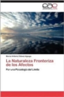 Image for La Naturaleza Fronteriza de Los Afectos