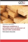 Image for Alianzas Publicas y Privadas Para Promover El Desarrollo Sostenible