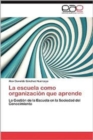 Image for La Escuela Como Organizacion Que Aprende