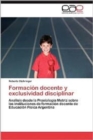 Image for Formacion Docente y Exclusividad Disciplinar