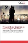 Image for Trasplante de Organos En Ginecologia. Revision