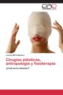 Image for Cirugias plasticas, antropologia y fisioterapia