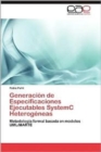 Image for Generacion de Especificaciones Ejecutables Systemc Heterogeneas