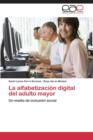 Image for La Alfabetizacion Digital del Adulto Mayor